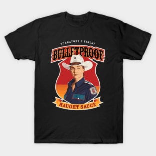 haught sauce - bulletproof T-Shirt